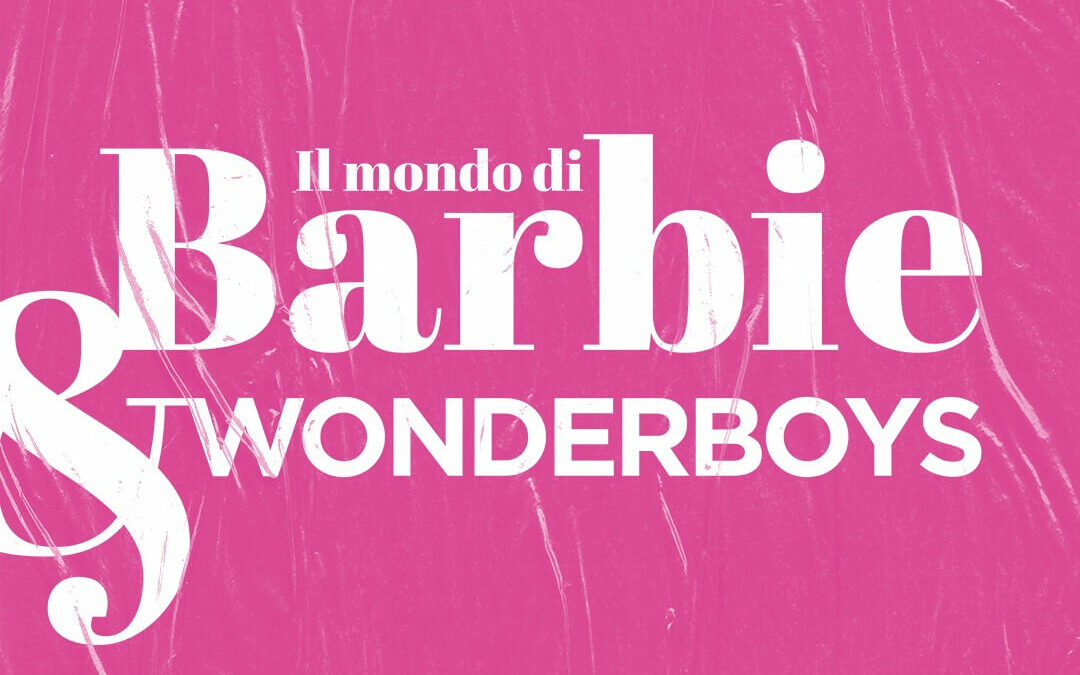 Il mondo di Barbie / Wonderboys